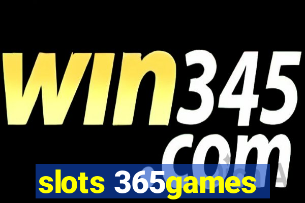 slots 365games